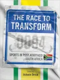 The Race to Transform: Sports in Post Apartheid South Africa