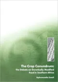 The Crop Conumdrum: The Debate on Genetically Modified Food in Southern Africa