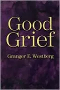 Good Grief Large Type Edition