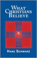 What Christians Believe