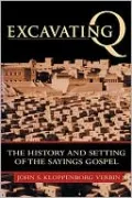 Excavating Q: The History and Setting of the Sayings Gospel