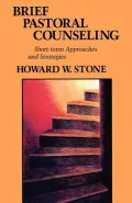 Brief Pastoral Counseling: Short-Term Approach and Strategies