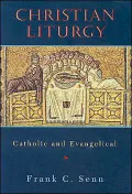 Christian Liturgy: Evangelical and Catholic