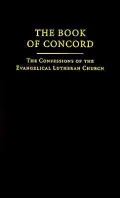 The Book of Concord: The Confessions of the Evangelical Lutheran Church