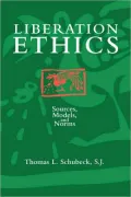 Liberation Ethics: Sources, Models, and Norms