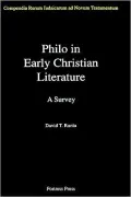 Philo in Early Christian Literature: A Survey, Vol. 3