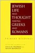 Jewish Life And Thought Among Greeks And Romans