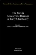 The Jewish Apocalyptic Heritage In Early Christianity, Vol. 4