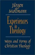 Book cover of Experiences in Theology: Ways and Forms of Christian Theology