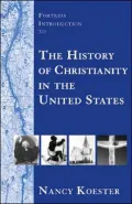 Fortress Introduction To The History Of Christianity In The United States