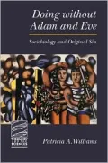 Doing Without Adam and Eve: Sociobiology and Original Sin
