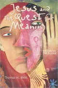 Jesus And The Quest For Meaning