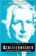 Friederich Schleiermacher: Pioneer of Modern Theology