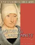 Medieval Christianity A People's History of Christianity