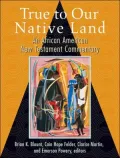 True to Our Native Land: An African American New Testament Commentary