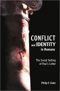 Conflict and Identity in Romans: The Social Settings of Paul's Letter