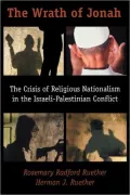 Wrath of Jonah: The Crisis of Religious Nationalism in the Israeli-Palestinian Conflict