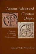 Ancient Judaism and Christian Origins: Diversity, Continuity and Transformation