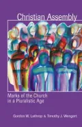 Christian Assembly : Marks of the Church in a Pluralistic Age
