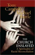 Church Enslaved: A Spirituality for Racial Reconciliation