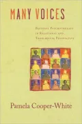 Many Voices: Pastoral Psychotherapy in Relational and Theological Perspective