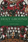 Holy Ground: A Liturgical Cosmology