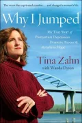 Why I Jumped : My True Story of Postpartum Depression, Dramatic Rescue and Return to Hope
