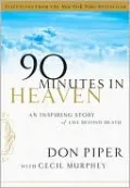90 Minutes in Heaven: An Inspiring Story of Life Beyond Death