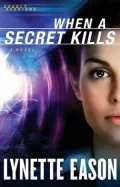 When a Secret Kills (Deadly Reunions Book #3): A Novel