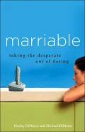 Marriable : Taking the Desperate Out of Dating