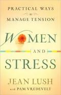 Women and Stress: Practical Ways to Manage Tension