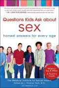 Questions Kids Ask about Sex: Honest Answers for Every Age