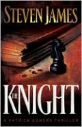 The Knight (Patrick Bowers Files Series #3)