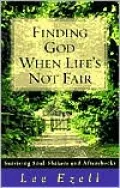 Finding God When Life's Not Fair : Surviving Soul-Shakers and Aftershocks