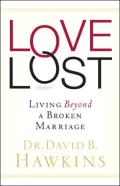 Love Lost: Living Beyond a Broken Marriage