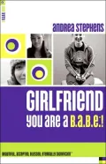 Girlfriend, You Are A B. A. B. E. ! : Beautiful, Accepted, Blessed, Eternally Significant