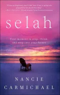 Selah : Your Moment to Stop, Think, and Step into Your Future