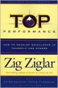Top Performance: How to Develop Excellence in Yourself and Others
