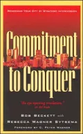 Commitment to Conquer: Redeeming Your City by Strategic Intercession