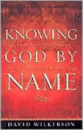 Knowing God by Name: Names of God That Bring Hope and Healing