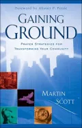Gaining Ground : Prayer Strategies for Transforming Your Community