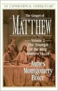 Gospel of Matthew: The Triumph of the King, Matthew 18-28, Vol. 2