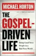 Gospel-Driven Life, The: Being Good News People in a Bad News World