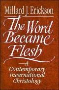 Word Became Flesh: A Contemporary Incarnational Christology