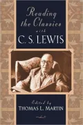 Reading the classics with C. S. Lewis