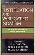 Justification and Variegated Nomism, vol. 1: The Complexities of Second Temple Judaism