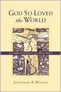 God So Loved the World: A Christology for Disciples