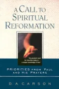 Call to Spiritual Reformation: Priorities from Paul and His Prayers
