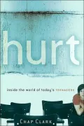 Hurt: Inside the World of Today's Teenagers