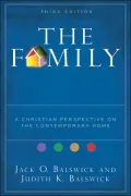 Family, The,: A Christian Perspective on the Contemporary Home